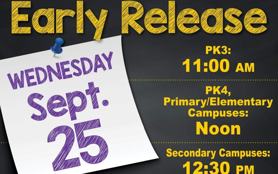 Early Release Wednesday 9-25-19