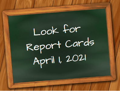 Report Cards come home Thursday, April 1st (No fooling)