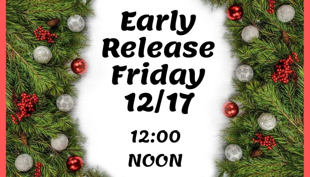 Early Release Friday, December 17th!
