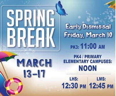 Happy Spring Break!! Early Dismissal Friday, March 10th!