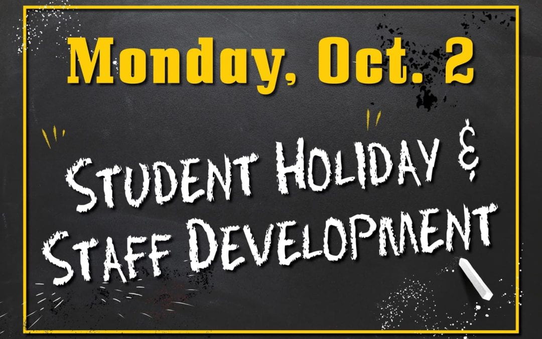 Staff Development / Student Holiday – Monday, October 2, 2023