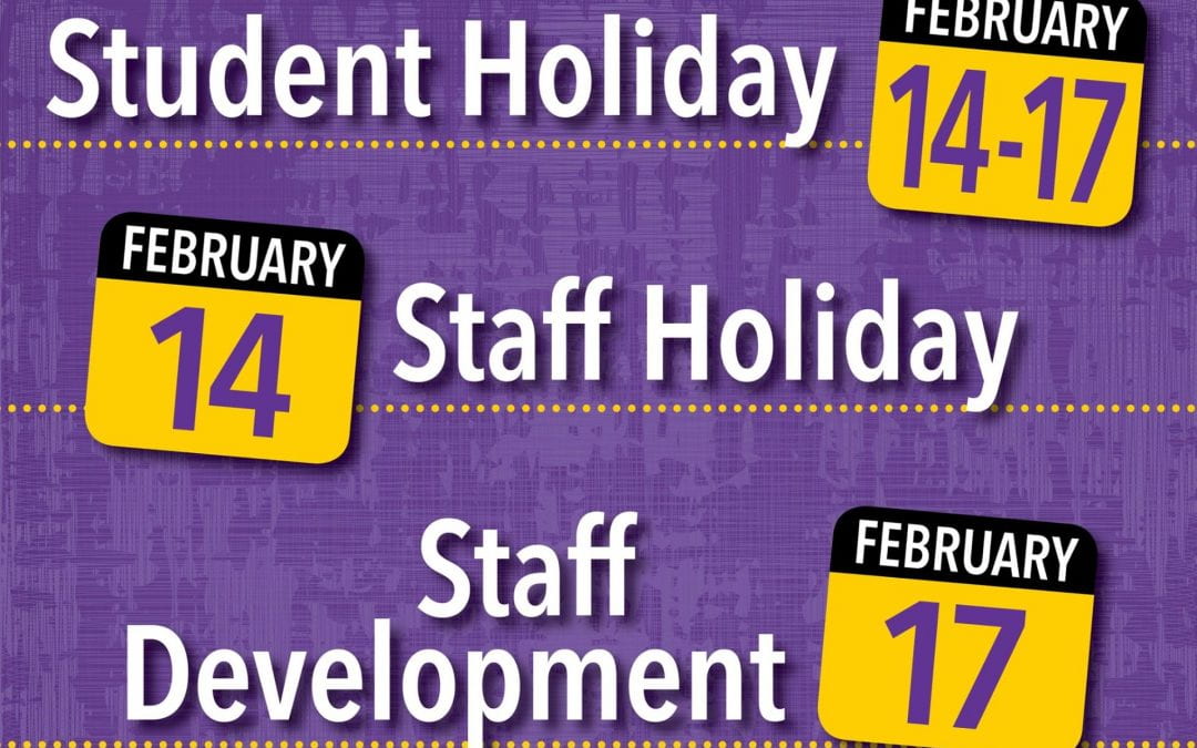 Student Holiday February 14-17, 2020