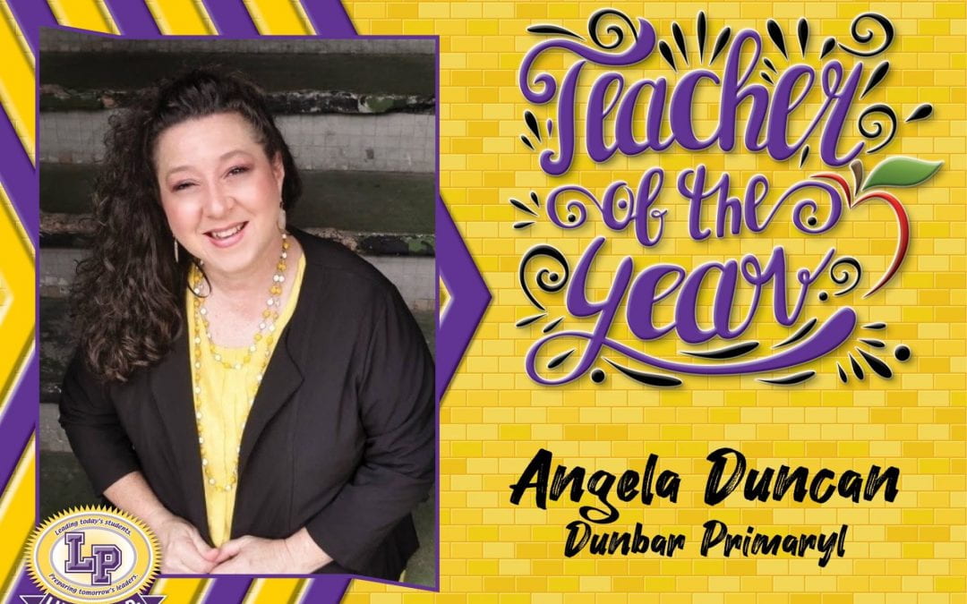 Congratulations Mrs. Duncan, Dunbar Teacher of the Year!