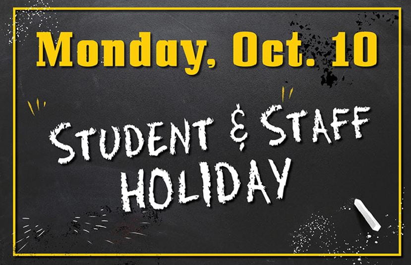 Student/Staff Holiday Monday, October 10