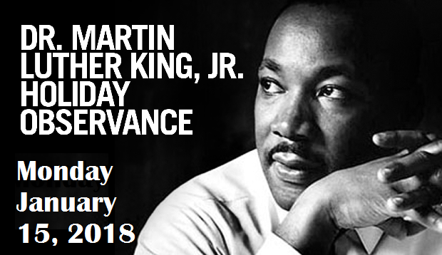 No School – Monday, January 15, 2018 – Observance of Dr. Martin Luther King, Jr. Day