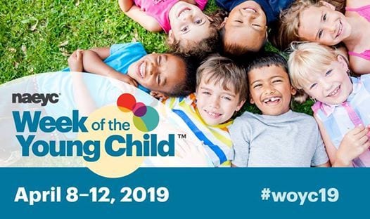 April 8-12, 2019 Week of the Young Child Events