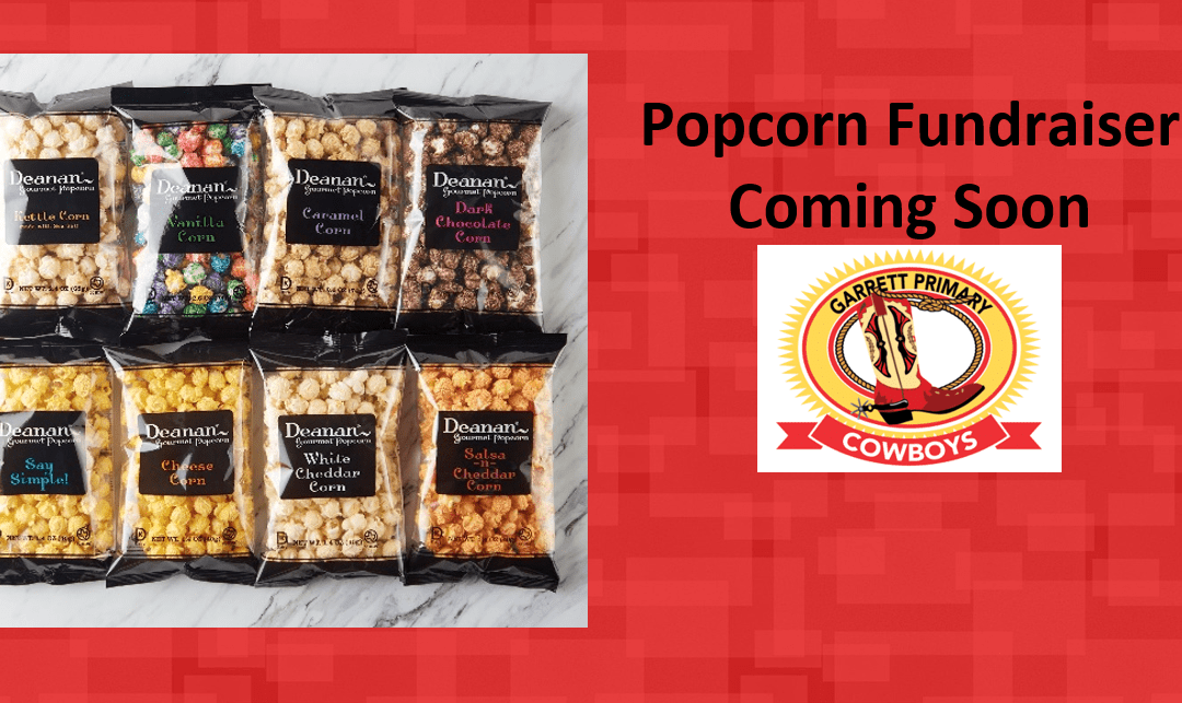 Popcorn Fundraiser Coming Soon