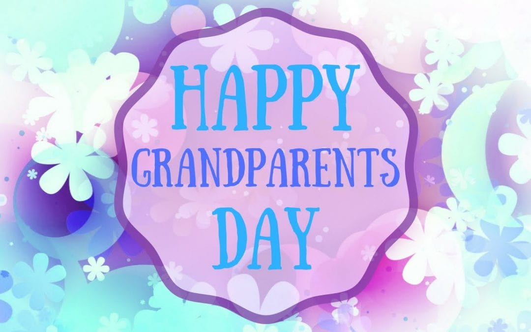 Happy Grandparent’s Day- September 12, 2021