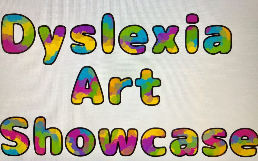 Dyslexia students showcase art! Read more to see students with their artwork!