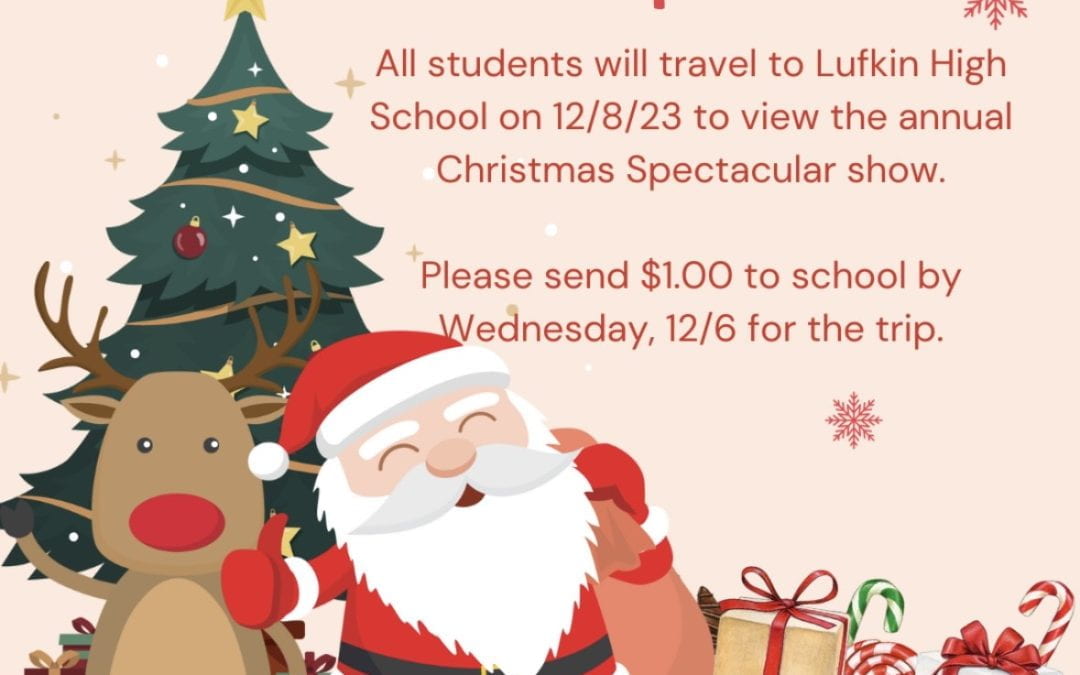 Christmas Spectacular Field Trip- Friday, December 8th