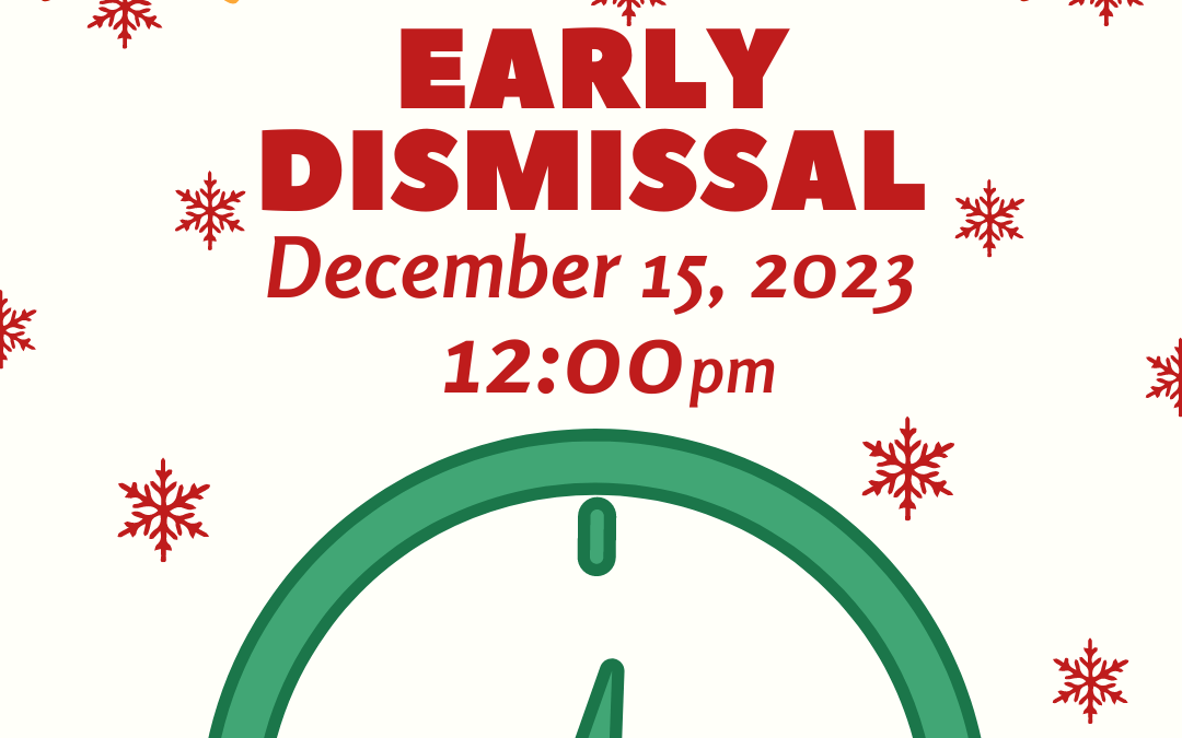 Early Dismissal Friday December 15th at Noon