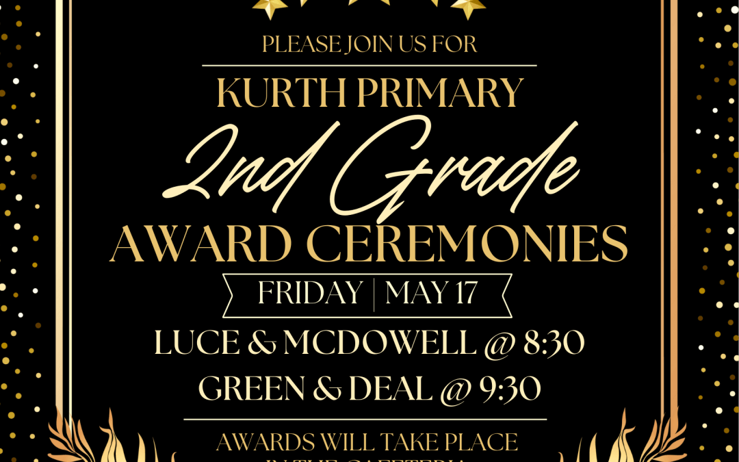 2nd Grade Award Ceremonies- Friday, May 17th