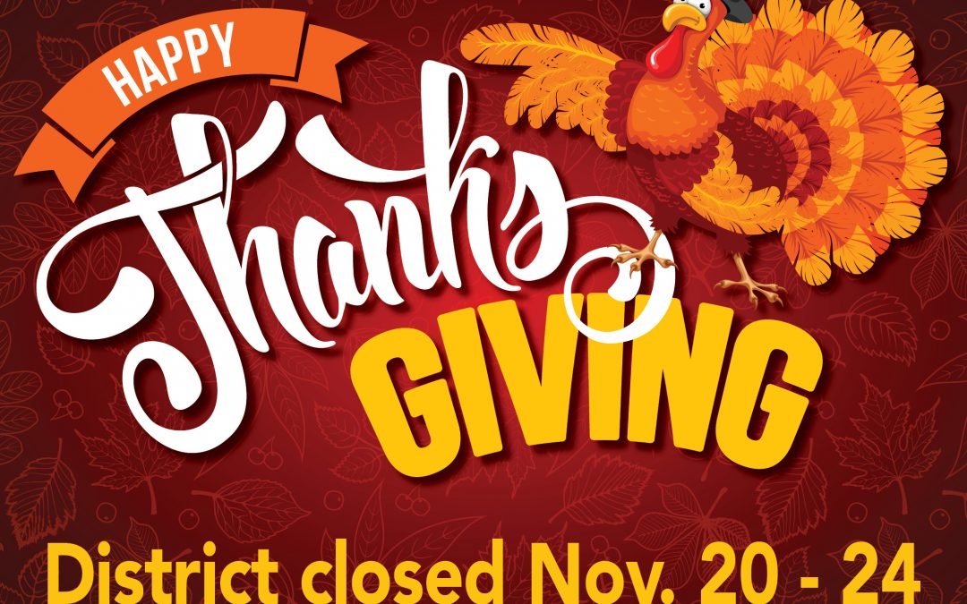 Thanksgiving Break and District Closure Dates
