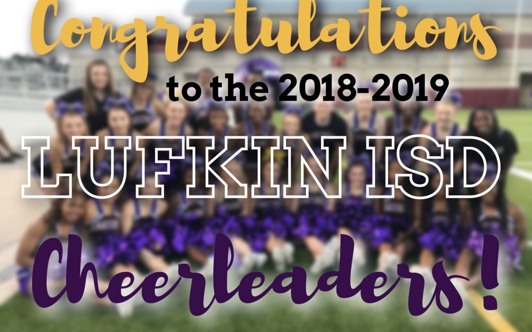 Lufkin ISD cheerleaders selected for 2018-19 school year