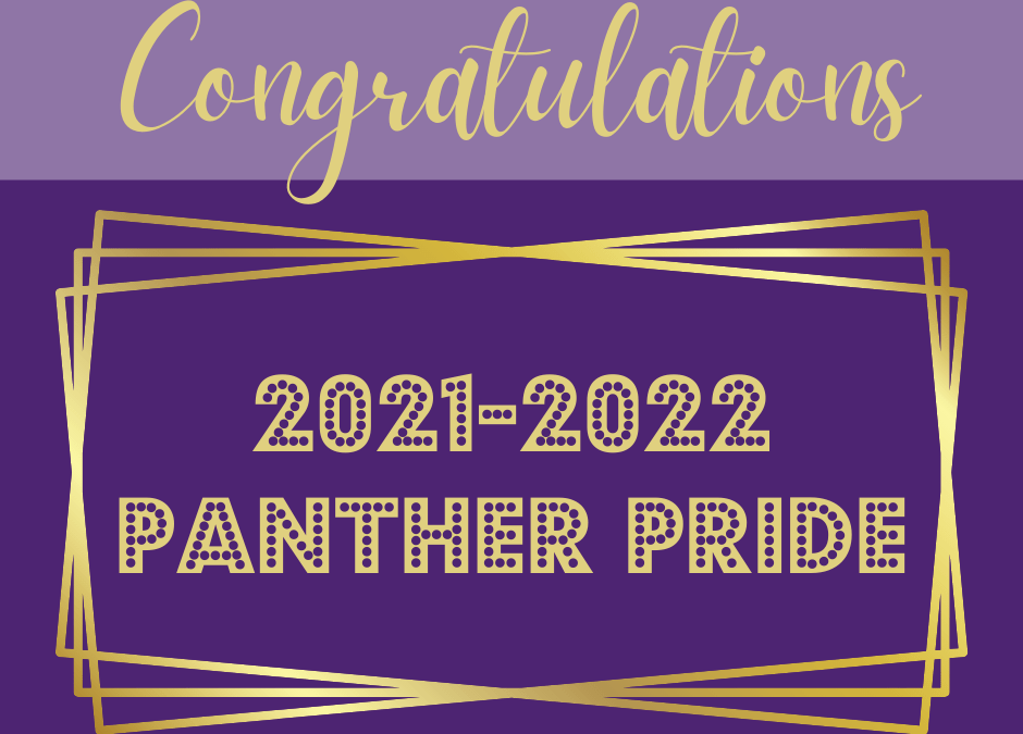 Congratulations to the 2021-2022 Panther Pride Officers, Senior Sergeants, Managers and New Members
