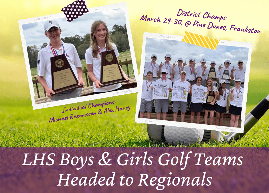 LHS Boys and Girls Golf Teams:  District Champs