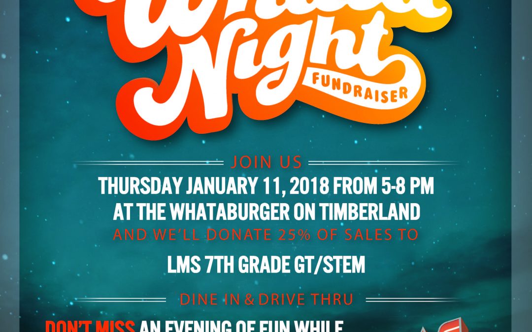LMS 7th Grade GT/STEM Whataburger Fundraiser