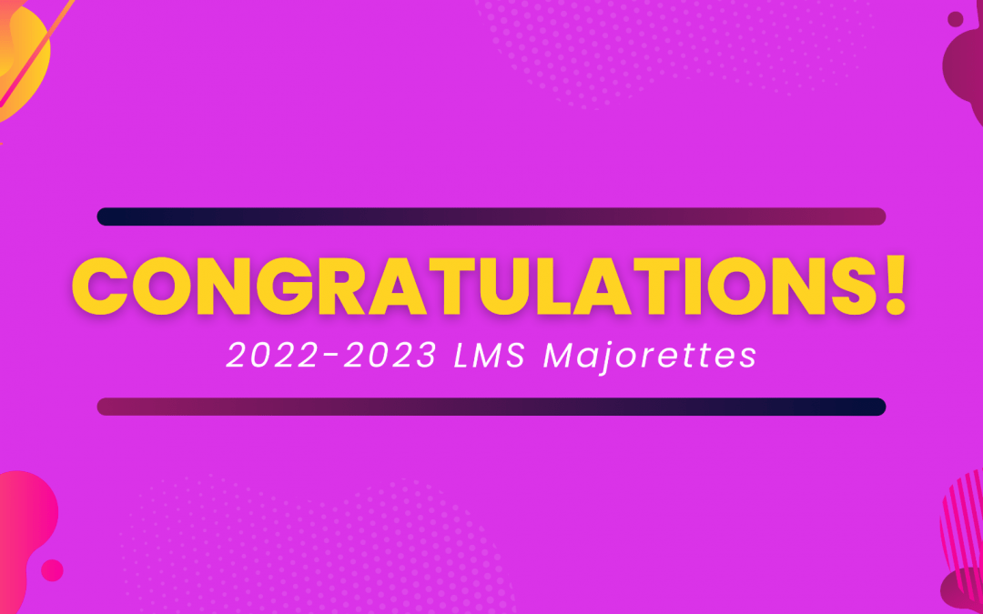 2022-2023 LMS Majorette Results