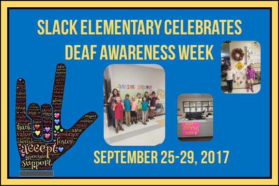 Slack Elementary Celebrated Deaf Awareness Week Sept. 25-29, 2017