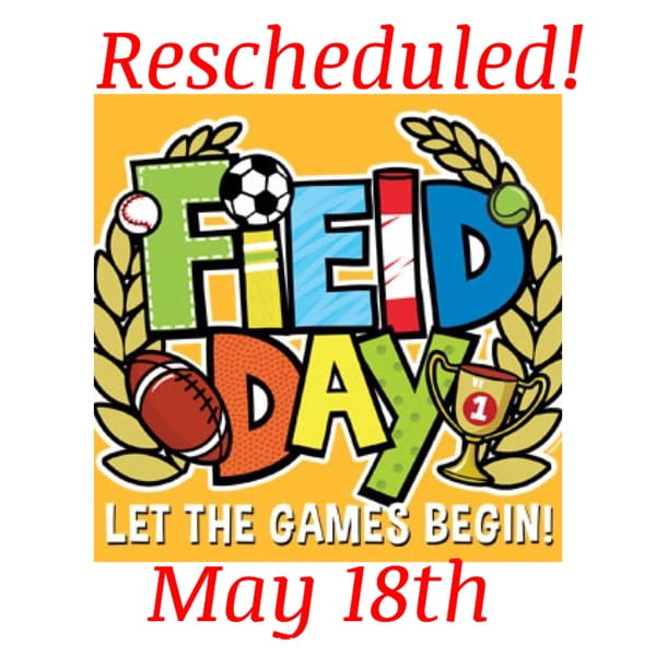 Field Day Rescheduled to May 18th