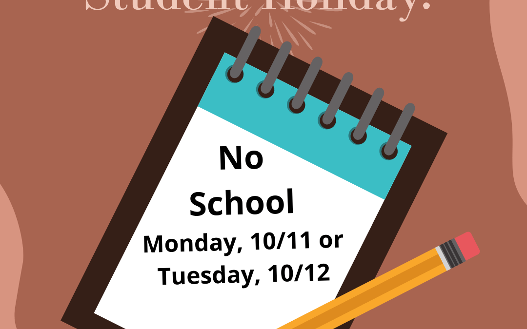 Student Holiday Monday and Tuesday