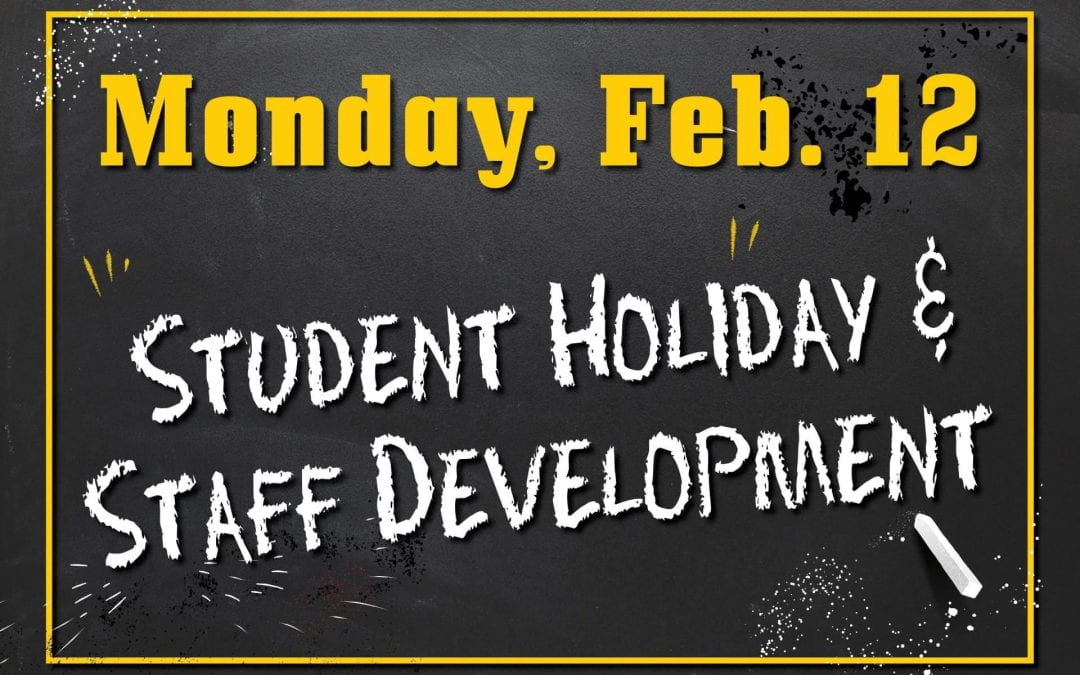 Student Holiday / Staff Development Day – Monday, February 12, 2024
