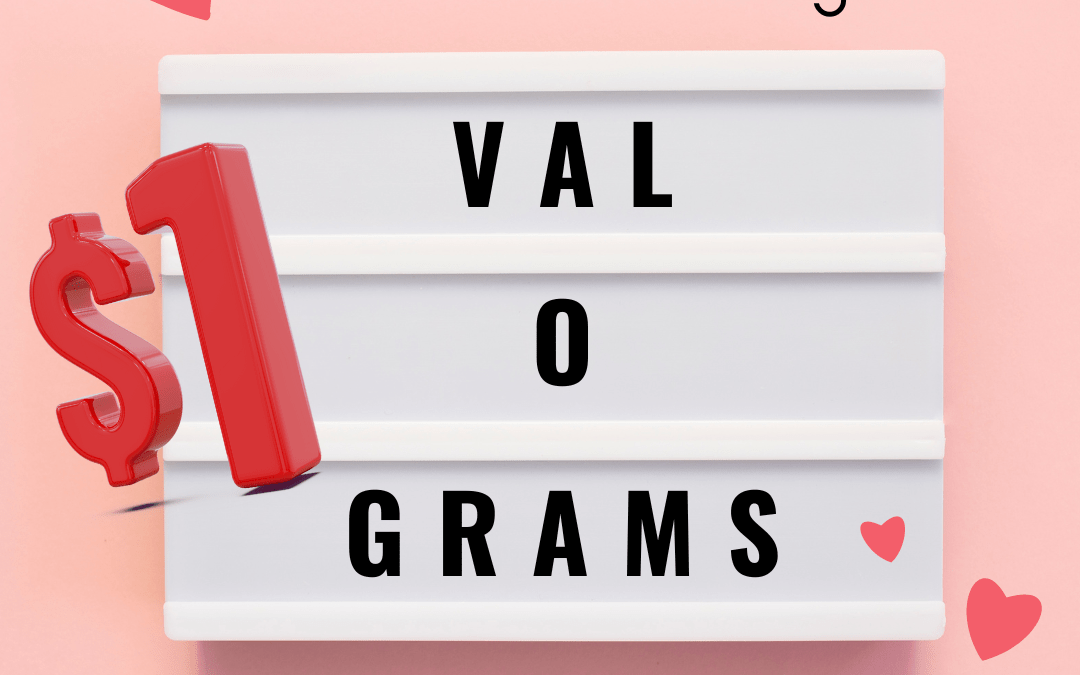 Val-o-Grams on Sale During Lunches!