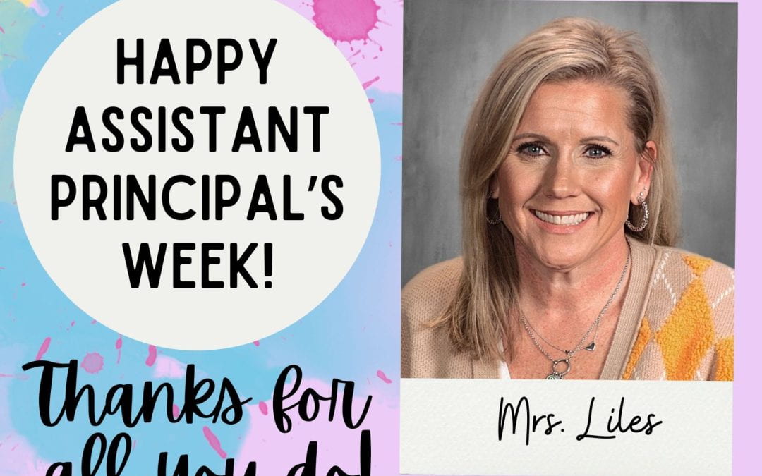 Happy Assistant Principal’s Week! – April 1-5, 2024