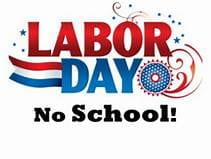 Labor Day Holiday, No School, Sept. 6