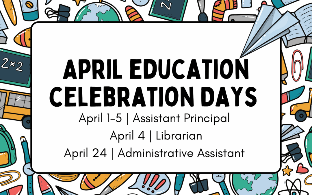 April Education Celebration Days