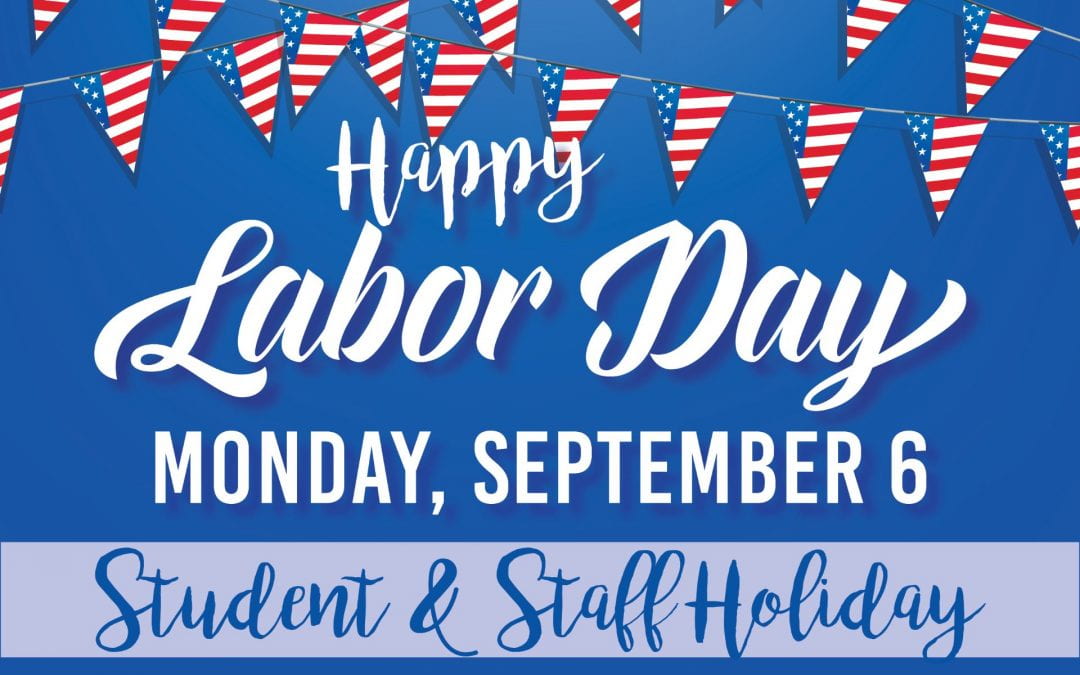Labor Day Holiday:  Monday, September 6, 2021