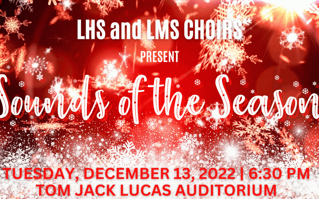 LHS and LMS Choirs Present “Sounds of the Season”