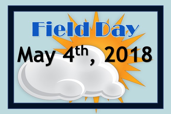 Field Day is Coming May 4th, 2018